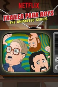Trailer Park Boys: The Animated Series / Парни из Трейлерпарка